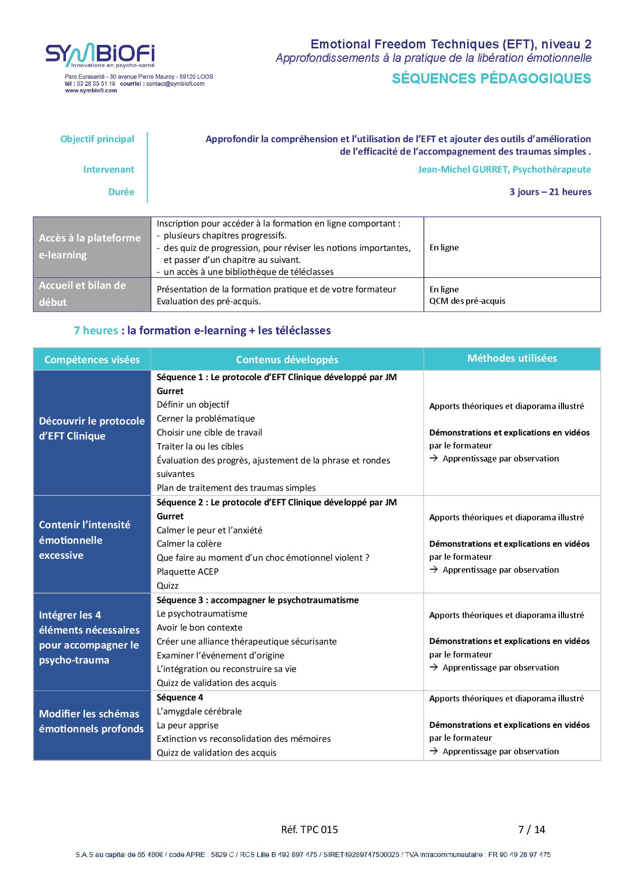 Symbiofi_Formation_EFT_Approfondissements_Page_1 alt="Programme de la formation Emotional Freedom Techniques (EFT), niveau 1 : bases scientifiques et outils pratiques de la libération émotionnelle - page 1"