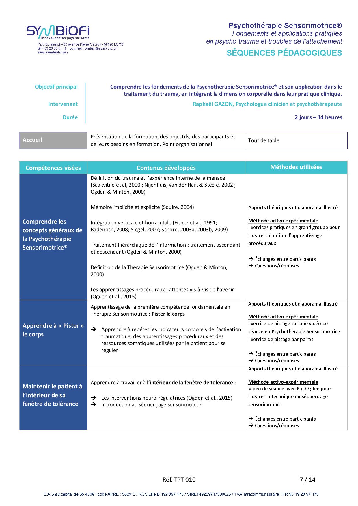 Symbiofi_Formation_Psychotherapie_Sensorimotrice_Page_1 alt="Programme de la formation Psychothérapie Sensorimotrice® : fondements et applications pratiques en psycho-trauma et troubles de l’attachement - page 41"